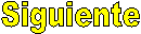 Siguiente
