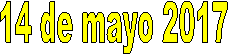 14 de mayo 2017