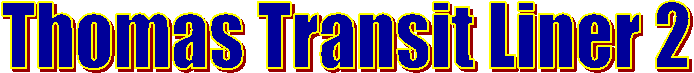 Thomas Transit Liner 2
