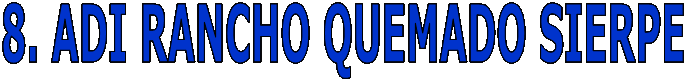8. ADI RANCHO QUEMADO SIERPE