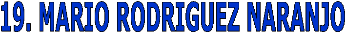 19. MARIO RODRIGUEZ NARANJO