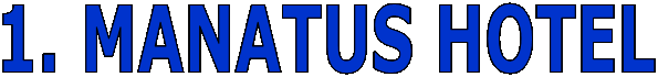 1. MANATUS HOTEL